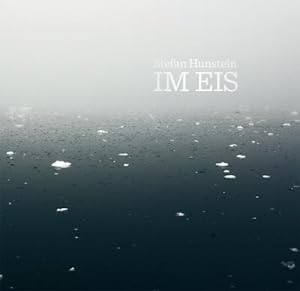 Seller image for Stefan Hunstein : Im Eis for sale by AHA-BUCH GmbH