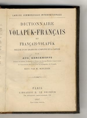 Dictionnaire volapük-français et français-volapük, précédeé d'une grammaire complète de la langue...
