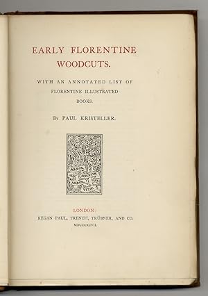 Early Florentine Woodcuts. With an annotated list of Florentine Books.