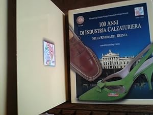 Immagine del venditore per 100 ANNI DI INDUSTRIA CALZATURIERA NELLA RIVIERA DEL BRENTA venduto da Librera Pramo