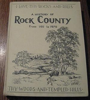 A History of Rock County From 1911-1976