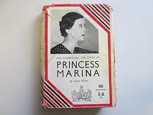 Image du vendeur pour The Authorized Life Story Of Princess Marina mis en vente par Goldstone Rare Books
