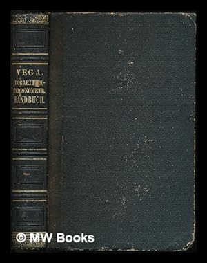 Imagen del vendedor de Georg's Freiherrn von Vega logarithmisch-trigonometrisches Handbuch a la venta por MW Books