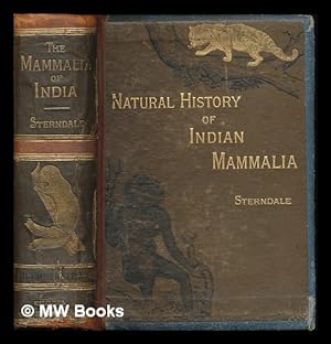 Seller image for Natural history of the Mammalia of India and Ceylon / by Robert A. Sterndale ; with 170 illustrations by the author, T. W. Wood, and others for sale by MW Books