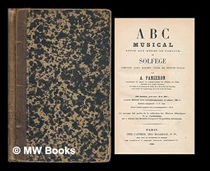 Immagine del venditore per ABC musical : dedie aux meres de famille, ou Solfege compose pour sa petite fille par / A. Panseron venduto da MW Books