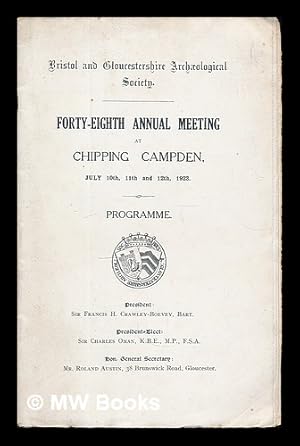 Bild des Verkufers fr Forty-Eighth Annual Meeting at Chipping Camden, July 10th, 11th, and 12th, 1923 : Programme / Bristol and Gloucestershire Archaeological Society zum Verkauf von MW Books