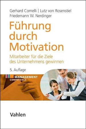 Seller image for Fhrung durch Motivation : Mitarbeiter fr die Ziele des Unternehmens gewinnen for sale by AHA-BUCH GmbH