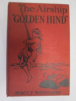 Seller image for The Airship "Golden Hind" for sale by Goldstone Rare Books