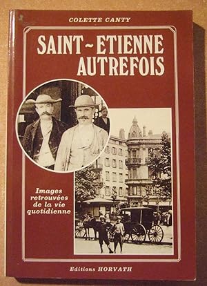 Image du vendeur pour Saint-Etienne Autrefois mis en vente par Domifasol