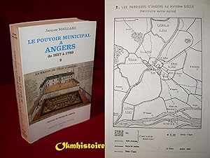 Le pouvoir municipal à Angers de 1657 à 1789. ------ Tome 2 seul