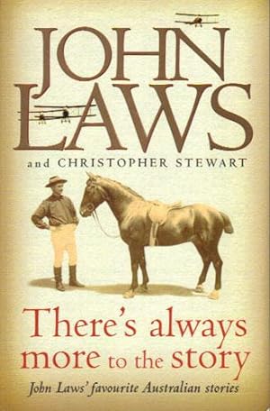 Seller image for THERE'S ALWAYS MORE TO THE STORY. for sale by Black Stump Books And Collectables