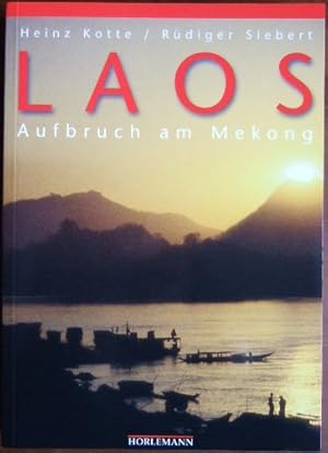 Seller image for Laos : Aufbruch am Mekong. ; Rdiger Siebert. Mit einem Vorw. von Hans U. Luther for sale by Antiquariat Blschke