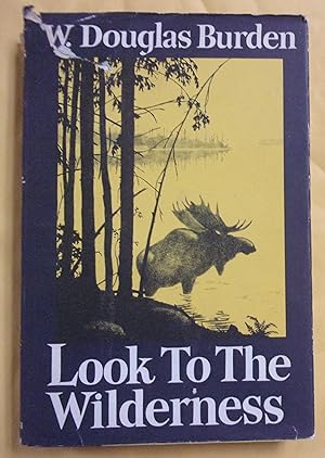 Seller image for Look to the Wilderness for sale by Book Nook