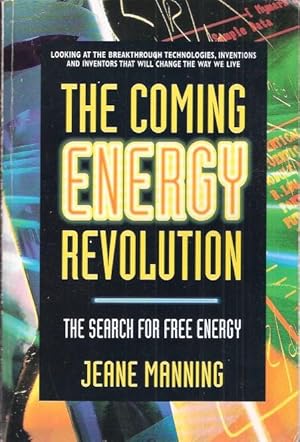 Image du vendeur pour The coming energy revolution. The search for free energy. mis en vente par SOSTIENE PEREIRA