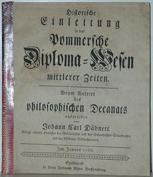 Bild des Verkufers fr Historische Einleitung in das Pommersche Diploma-Wesen mittlerer Zeiten. Beym Antritt des philosophischen Decanats ausgegeben. zum Verkauf von Antiquariat  Braun