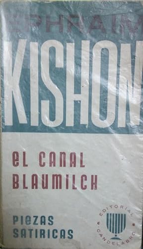 El Canal Blaumilch. Piezas satíricas. Versión castellana : Asher Mibashan