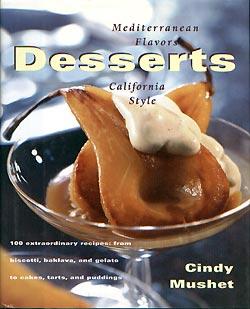 Image du vendeur pour Desserts: Mediterranean Flavors California Style: 100 extraordinary recipes mis en vente par cookbookjj