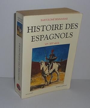 Histoire des Espagnols. VI - XXe - Collection Bouquins. Robert-Laffont. Paris. 1992.