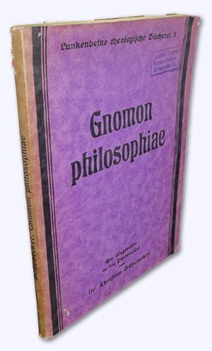 Gnomon philosophiae. Ein Wegweiser in die Philosophie. 1.-6. Tsd.
