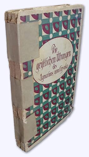 Die geistlichen Übungen des Ignatius von Loyola. Übersetzt von Bernhard Köhler. Eingeleitet und h...