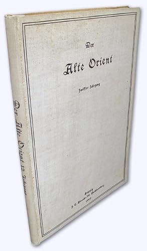 Der Alte Orient. Zwölfter Jahrgang 1910 [kmpl.]. Gemeinverständliche Darstellungen herausgegeben ...