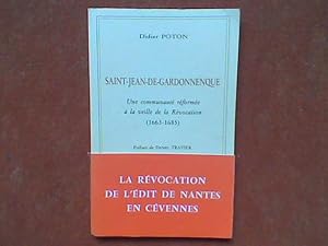 Seller image for Saint-Jean-de-Gardonnenque. Une communaut rforme  la veille de la Rvocation (1663-1685) for sale by Librairie de la Garenne