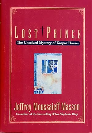 Imagen del vendedor de Lost Prince:The Unsolved Mystery of Kaspar Hauser a la venta por knew_4_you