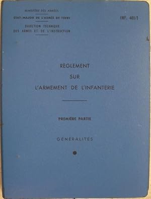 Seller image for Rglement sur l'armement de l'infanterie. Premire partie : gnralits. for sale by Librairie les mains dans les poches