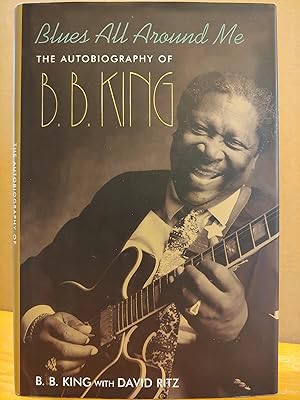 Immagine del venditore per Blues All Around Me: The Autobiography of B.B. King venduto da H.S. Bailey