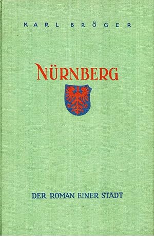 Nürnberg : Der Roman einer Stadt