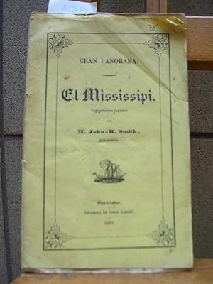 GRAN PANORAMA. EL MISSISSIPI. Viaje pintoresco y artístico por este río desde la cascada de San A...