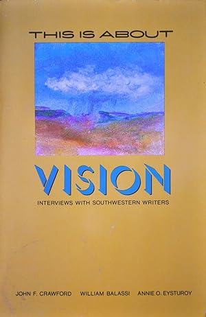 Seller image for This is About Vision: Interviews with Southwestern Writers for sale by Casa Camino Real