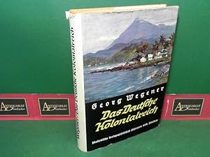 Bild des Verkufers fr Das Deutsche Kolonialreich - Wie es entstand, wie es war, wie es verloren ging. (= Bilder aus dem deutschen Leben). zum Verkauf von Antiquariat Deinbacher