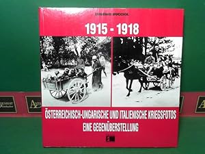 1915-1918. Österreichische und italienische Kriegsfotos - Eine Gegenüberstellung.