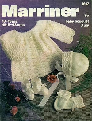 MARRINER BABY BOUQUET 3 PLY : BABY'S LAYETTE : Leaflet #1617