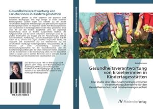 Immagine del venditore per Gesundheitsverantwortung von Erzieherinnen in Kindertagessttten : Eine Studie ber den Zusammenhang zwischen Verantwortungsbernahme fr den Gesundheitsschutz und Erzieherinnengesundheit venduto da AHA-BUCH GmbH