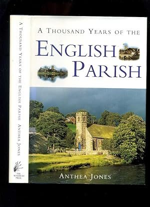 A Thousand Years Of the English Parish; Medieval Patterns and Modern Interpretations
