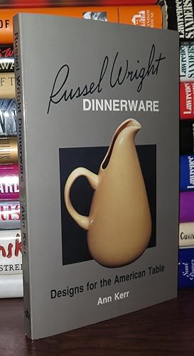 Seller image for RUSSEL WRIGHT DINNERWARE Designs for the American Table for sale by Rare Book Cellar