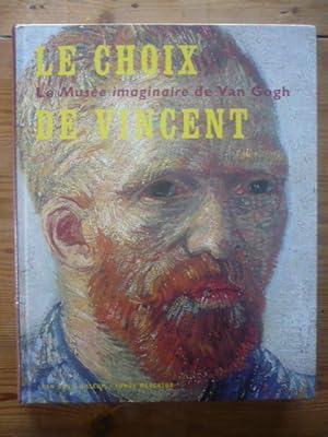 Le choix de Vincent - Le musée imaginaire de Van Gogh