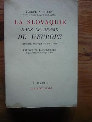 Seller image for La Slovaquie dans le drame de l'Europe (Histoire politique de 1918  1950) for sale by D'un livre  l'autre