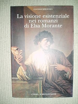 Immagine del venditore per La visione esistenziale nei romanzi di Elsa Morante venduto da Expatriate Bookshop of Denmark