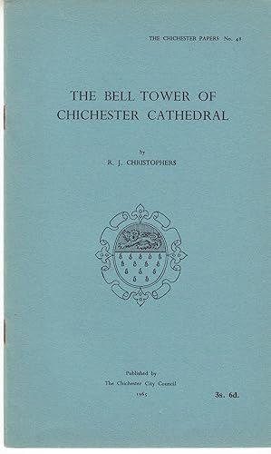 The bell tower of Chichester cathedral (The Chichester papers)