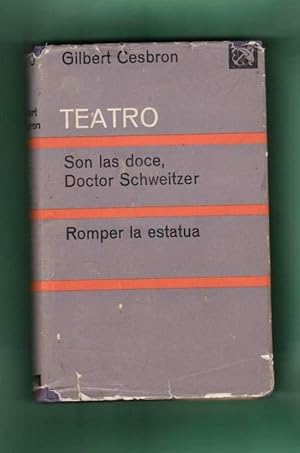 Image du vendeur pour TEATRO: Son las doce ; Doctor Schweitzer ; Romper la estatua. mis en vente par Librera DANTE