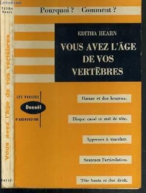 Seller image for VOUS AVEZ L'AGE DE VOS VERTEBRES / LES PRESSES D'AUJOURD'HUI for sale by Le-Livre