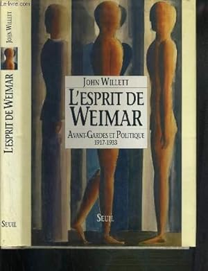 Bild des Verkufers fr L'ESPRIT DE WEIMAR - AVANT-GARDE POLITIQUE 1917-1933 zum Verkauf von Le-Livre