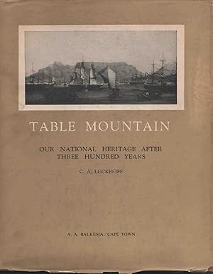 Image du vendeur pour Table Mountain. Our National Heritage after Three Hundred Years mis en vente par Christison Rare Books, IOBA SABDA