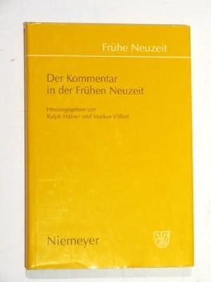 Seller image for Der Kommentar in der Frhen Neuzeit. Hrsg. v. R. Hfner u. M. Vlkel. Aus der Reihe "Frhe Neuzeit" Band 115. for sale by Antiquariat an der Uni Muenchen