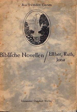 Imagen del vendedor de Biblische Novellen. Ruth - Jona - Esther. a la venta por Antiquariat Immanuel, Einzelhandel