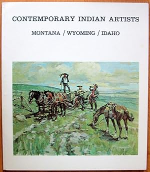 Seller image for Comtemporary Indian Artists. Montana, Wyoming, Idaho. an Exhibition Organized By the Indian Arts and Crafts Board of the U.S. Department of the Interior for sale by Ken Jackson