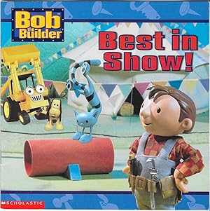 Image du vendeur pour Bob the Builder; Best in Show! mis en vente par TuosistBook